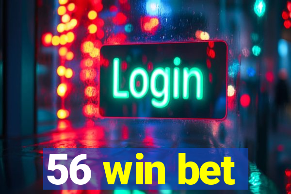 56 win bet